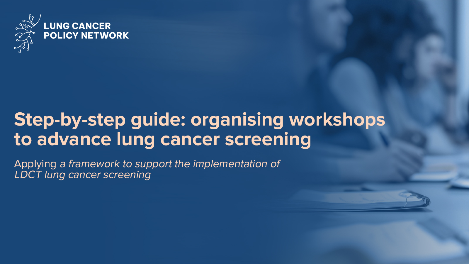 Cancer Screening Program Implement Approach Workshop guide launched to support implementing lung cancer screening ...