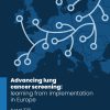 Advancing lung cancer screening: learning from implementation in Europe