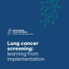 Lung cancer screening: learning from implementation